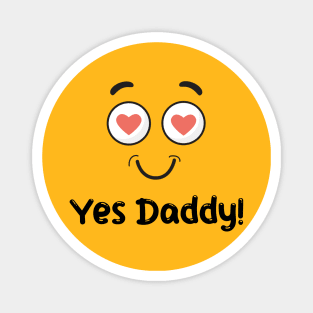 Yes Daddy Emoji Magnet